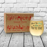 Shut Up Liver You're Fine | 15oz Stemless Wine Glass