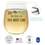 Sip Me Baby One More Time | 15oz Stemless Wine Glass