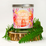 "Sisters Are The Perfect Best Friend" | Citrus Peach | 100% Soy Wax Candle
