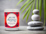 "You Are Awesome" | Orange Zest | 100% Soy Wax Candle