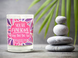"You're Awesome, Keep That Shit Up" | Lavender and Lemongrass | 100% Soy Wax Candle