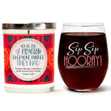 "Sip Sip Hooray!" Wine Glass and "You're The Friend Everyone Wishes They Had" Orange Zest Candle Gift Set
