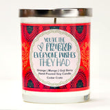 "You're The Friend Everyone Wishes They Had" | Orange Zest | 100% Soy Wax Candle