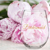 Bridesmaid | 15oz Stemless Wine Glass