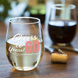 Cheers To 60 years | 15oz Stemless Wine Glass