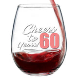 Cheers To 60 years | 15oz Stemless Wine Glass