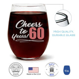 Cheers To 60 years | 15oz Stemless Wine Glass